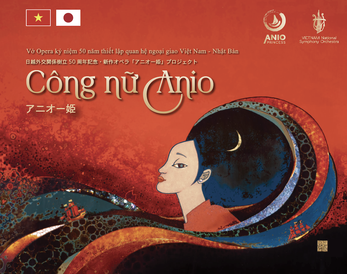 Dự án Opera kỷ niệm 50 năm quan hệ ngoại giao Việt Nam - Nhật Bản Opera "Công nữ Anio"
